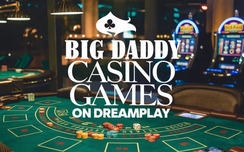 big daddy casino games